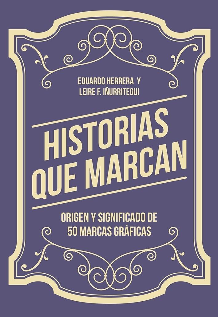 Historias que marcan "Origen y significado de 50 marcas gráficas"