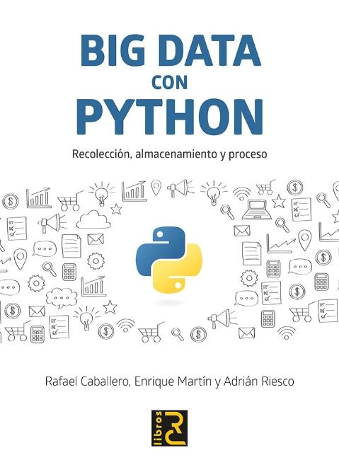 Big Data con Python "Recolección, almacenamiento y proceso"