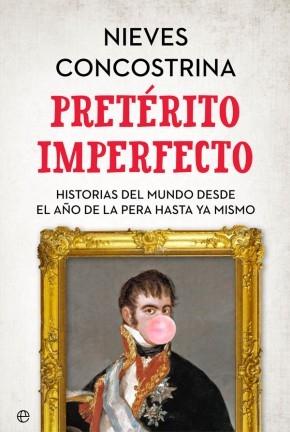 Pretérito imperfecto "Historias del mundo desde el Año de la Pera hasta ya mismo"