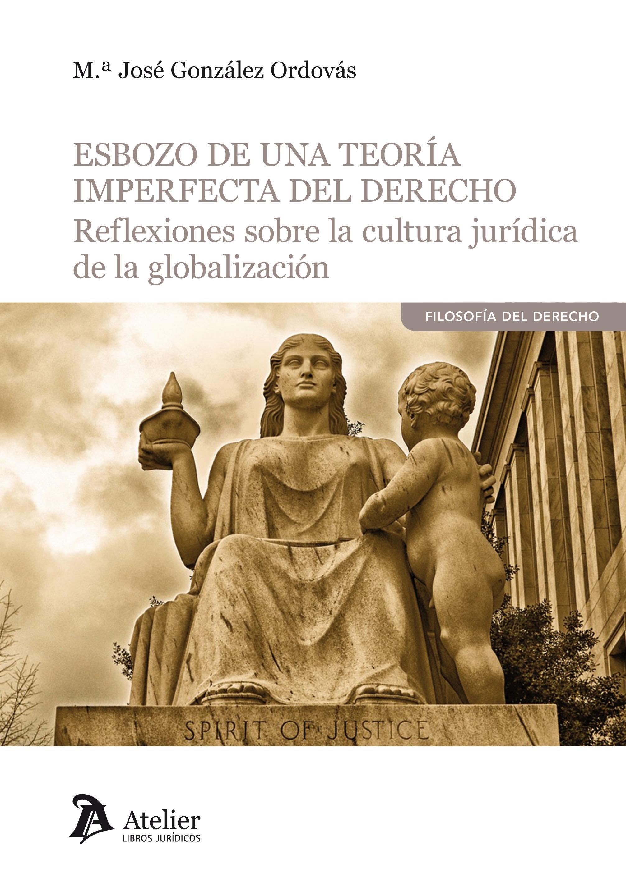 Esbozo de una teoría imperfecta del Derecho  "Reflexiones sobre la cultura jurídica de la globalización "