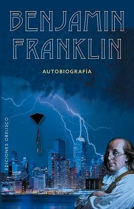 Benjamin Franklin "Autobiografía"