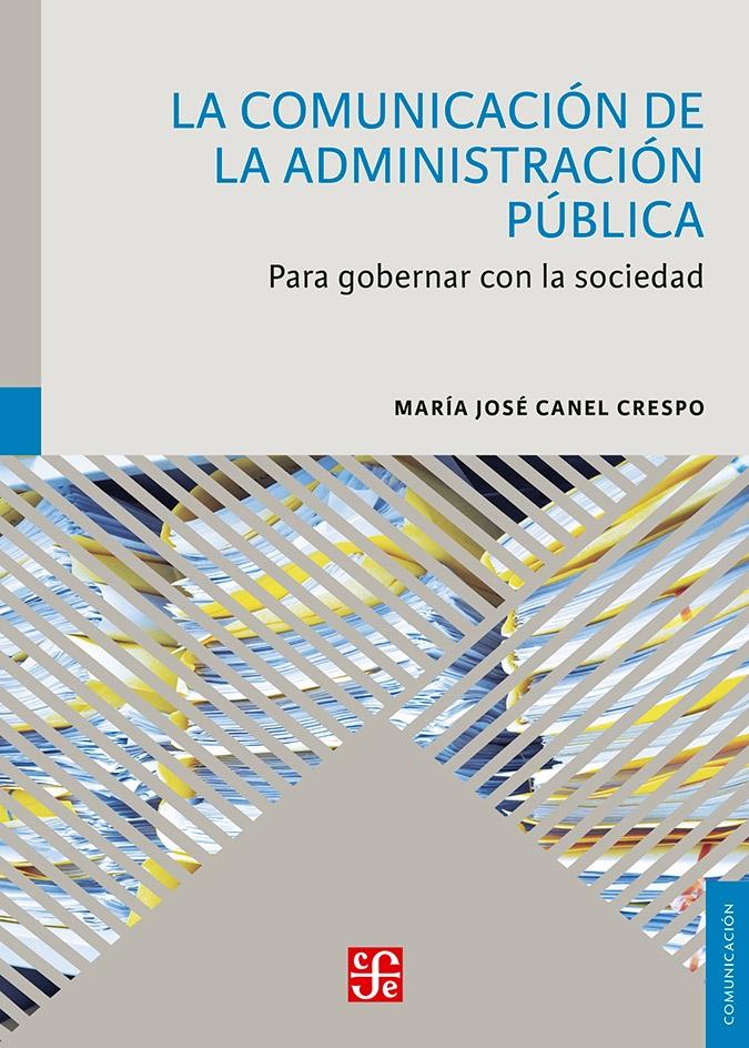 La Comunicación de la Administración Pública "Para gobernar con la sociedad "