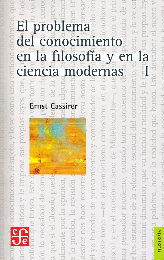 El problema del conocimiento en la filosofía y en la ciencia modernas Tomo I