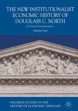 The New Institutionalist Economic History of Douglass C. North "A Critical Interpretation"