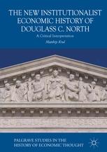 The New Institutionalist Economic History of Douglass C. North "A Critical Interpretation"
