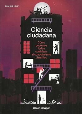 Ciencia ciudadana "Cómo podemos todos contribuir al conocimiento científico"