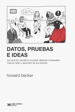 Datos, pruebas e ideas "Por qué los científicos sociales deberían tomárselos más en serio y aprender de sus errores"