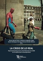 La crisis de lo real "Representaciones de la crisis financiera de 2008 en el audiovisual contemporáneo"