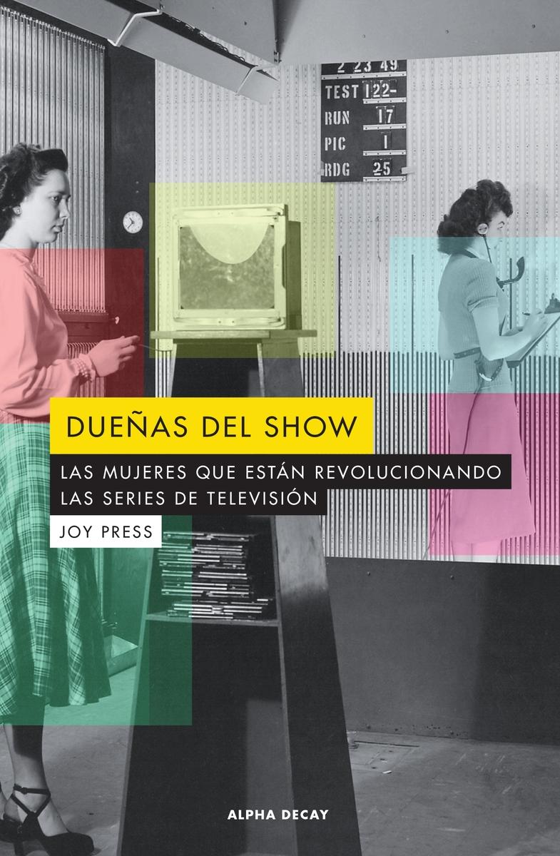 Dueñas del show "Las mujeres que están revolucionando las series de televisión"