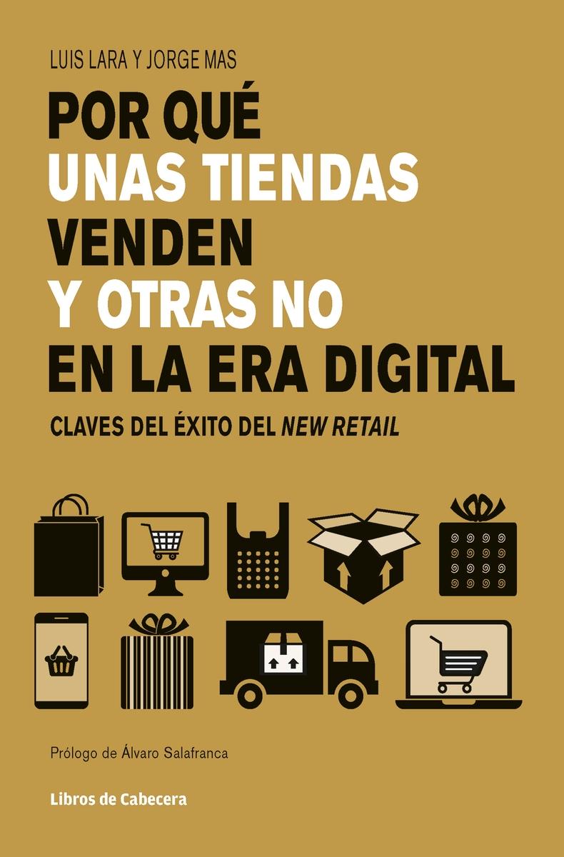 Por qué unas tiendas venden y otras no en la era digital "Claves del éxito del New Retail"