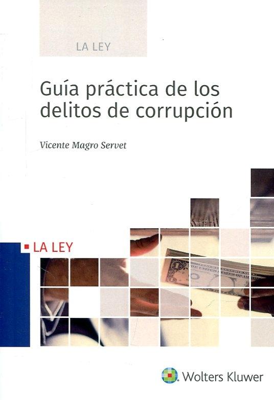 Guía práctica de los delitos de corrupción 