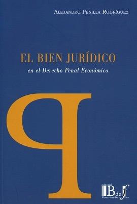 El bien jurídico en el Derecho Penal Económico