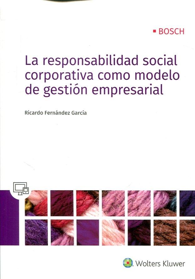 La responsabilidad social corporativa como modelo de gestión empresarial 