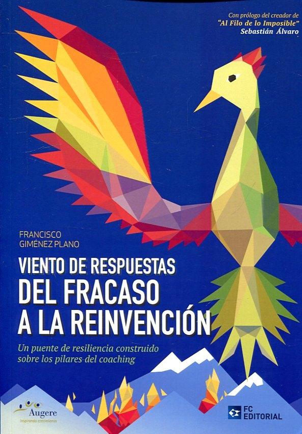 Viento de respuestas. Del fracaso a la reinvención "Un puente de resiliencia construido sobre los pilares del coaching"