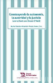 Construyendo la autonomía, la autoridad y la justicia "Leer a Kant con Onora O'Neill"