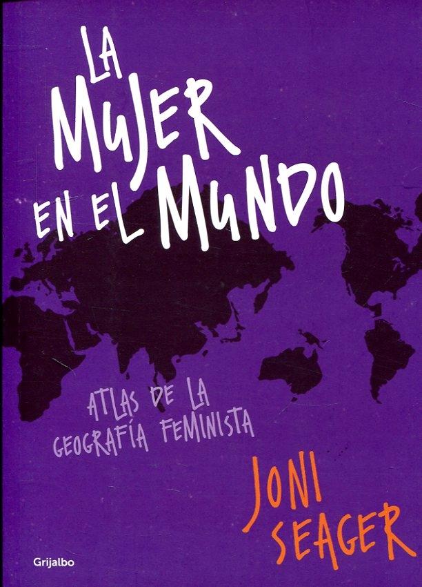 La mujer en el mundo  "Atlas de la geografía feminista "