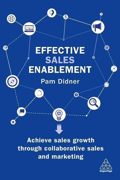 Effective Sales Enablement "Achieve Sales Growth Through Collaborative Sales and Marketing"