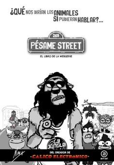 Pésame Street  "¿Qué nos dirían los animales si pudieran hablar?"