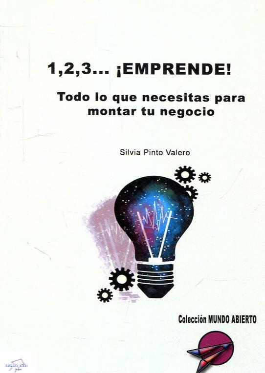 1,2,3...¡Emprende!  "Todo los que necesitas para montar tu negocio "