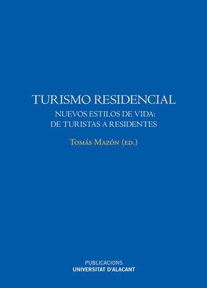 Turismo residencial "Nuevos estilos de vida: de turistas a residentes"