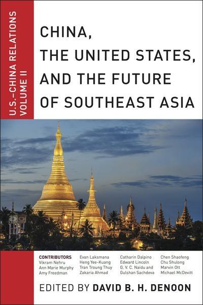 China, the United States and the Future of Southeast Asia