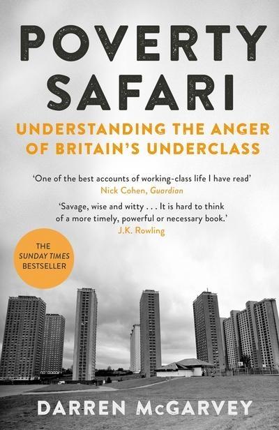 Poverty Safari "Understanding the Anger of Britain's Underclass "