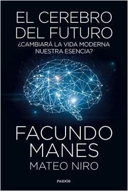 El cerebro del futuro "¿Cambiará la vida moderna nuestra esencia?"