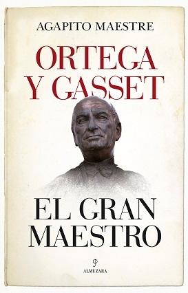 Ortega y Gasset "El gran maestro"