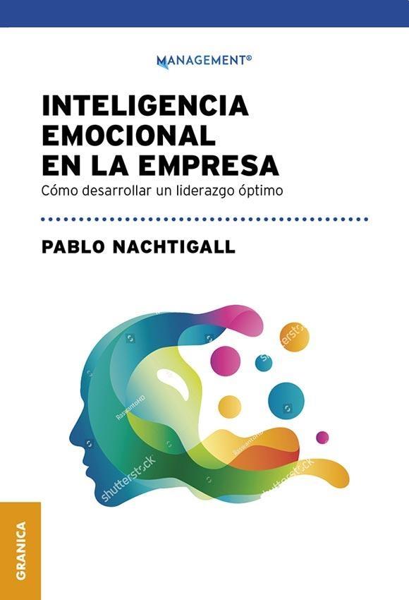 Inteligencia emocional en la empresa "Cómo desarrollar un liderazgo óptimo"