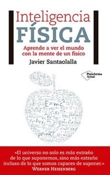 Inteligencia física "Aprende a ver el mundo con la mente de un físico"