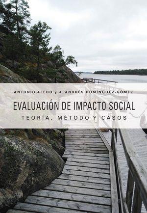 Evaluación de impacto social "Teoría, método y casos"
