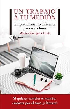 Un trabajo a tu medida "Emprendimiento diferente para soñadores"