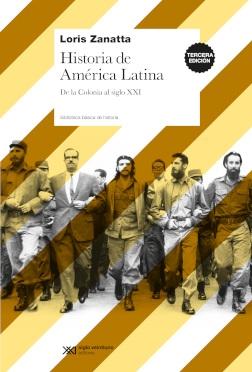 Historia de América Latina "De la Colonia al siglo XXI"