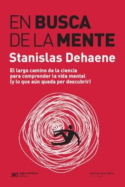 En busca de la mente "El largo camino de la ciencia para comprender la vida mental"