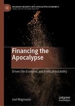 Financing the Apocalypse "Drivers for Economic and Political Instability "