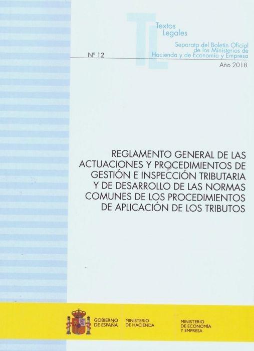 Reglamento general de las actuaciones y procedimientos de gestión e inspección tributaria "y de desarrollo de las normas comunes de los procedimientos de aplicación de los tributos"