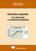 Economía española "De la gran crisis a la desigual recuperación"