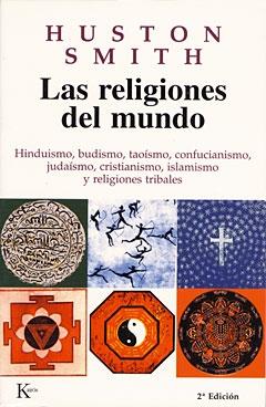 Las religiones del mundo "Hinduismo, budismo, taoísmo, confucianismo, judaísmo, cristianismo, islamismo y religiones tribales"