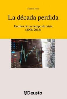 La década perdida "Escritos de un tiempo de crisis 2008-2018"