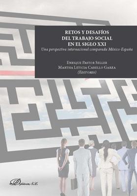 Retos y desafíos del trabajo social en el siglo XXI  "Una perspectiva internacional comparada México-España "