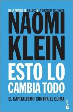 Esto lo cambia todo "El capitalismo contra el clima"