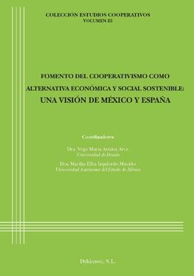 Fomento del cooperativismo como alternativa económica y social sostenible "Una visión de México a España"