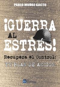 ¡Guerra al estrés! "Recupera el control: tu plan de acción"