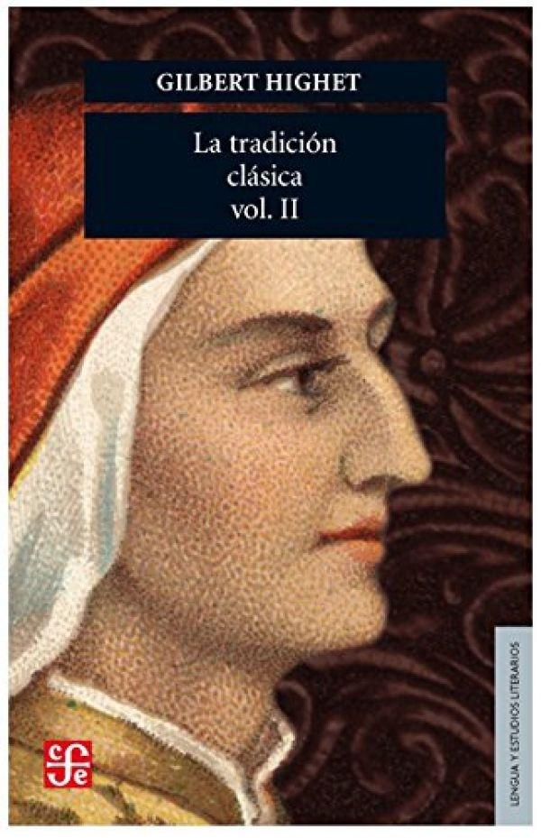 La tradición clásica Tomo II "Influencias griegas y romanas en la literatura occidental"