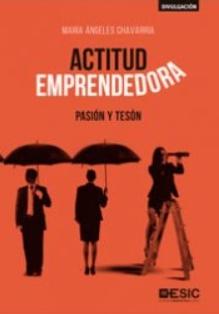 Actitud emprendedora "Pasión y tesón"