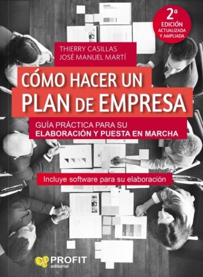 Cómo hacer un plan de empresa "Guía práctica para su elaboración y puesta en marcha. Incluye software para su elaboración"