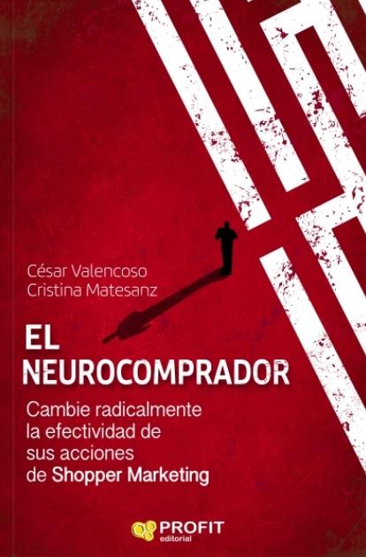 El neurocomprador "Cambie radicalmente la efectividad de sus acciones de Shopper Marketing"