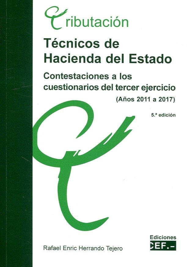 Técnicos de Hacienda del Estado "Contestaciones a los Cuestionarios del Tercer Ejercicio (Años 2011 a 2017) "
