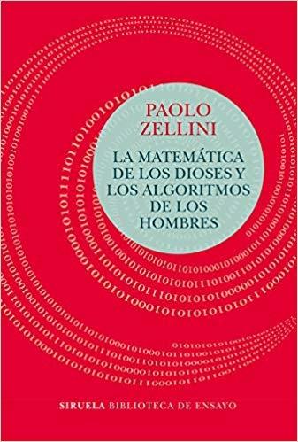 La matemática de los dioses y los algoritmos de los hombres