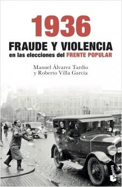 1936 "Fraude y violencia en las elecciones del Frente Popular"